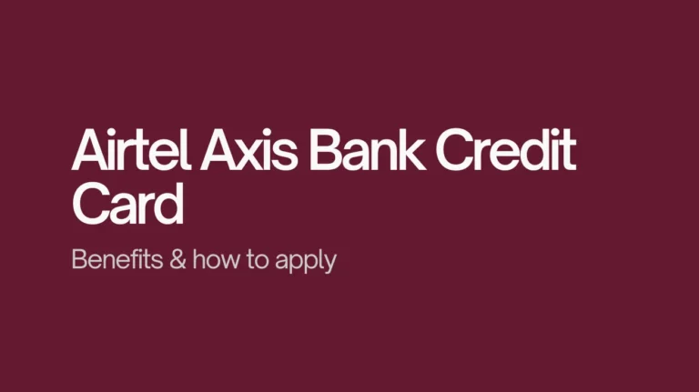 Benefits of Airtel Axis Bank Credit Card