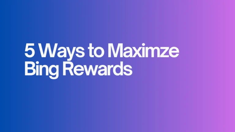 5 Ways to Maximize Your Bing Rewards