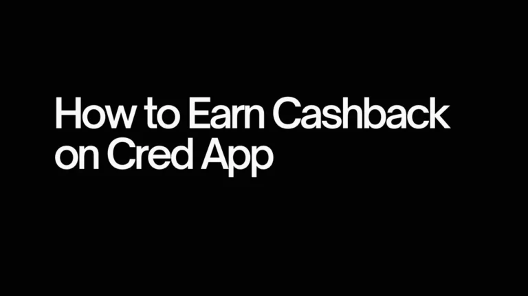 Tips to Earn Maximum Cashback on Cred + Cred Referral Link
