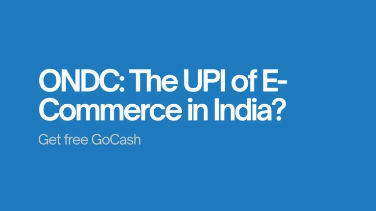 ONDC: The UPI of E-Commerce in India?