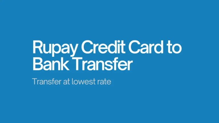 Rupay Credit Card to Bank Transfer Free