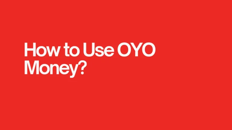 What is OYO Money & How to Use it in 2025