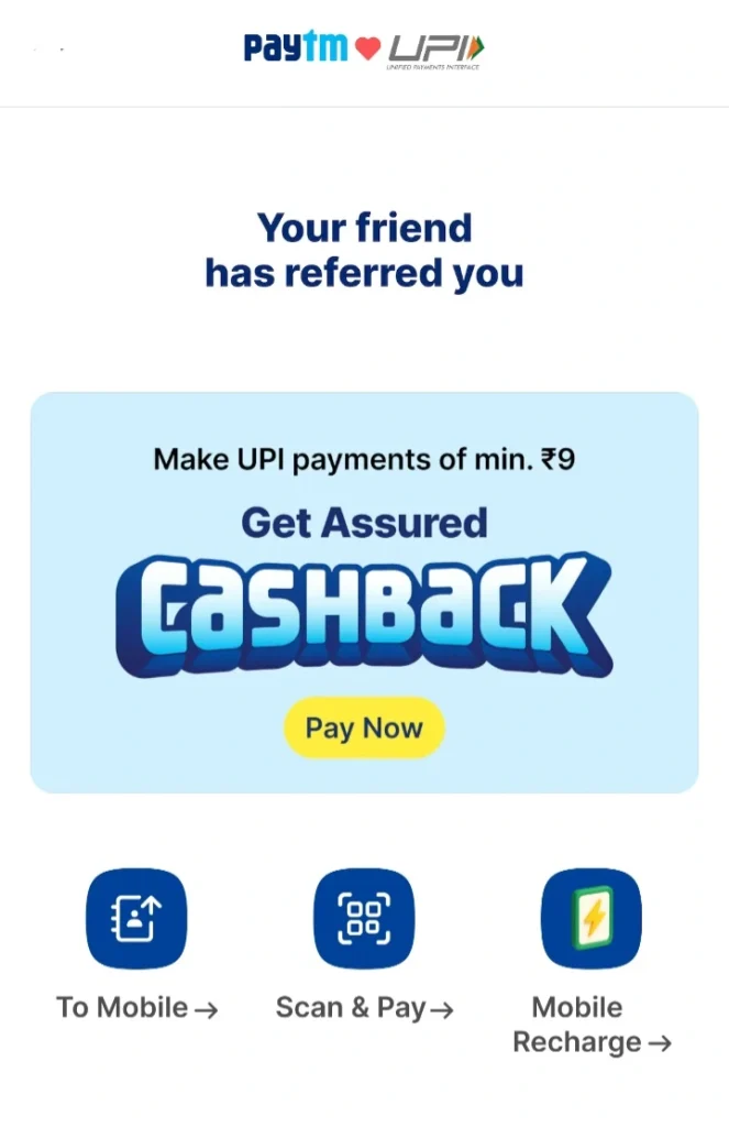 Your friend has referred you Paytm