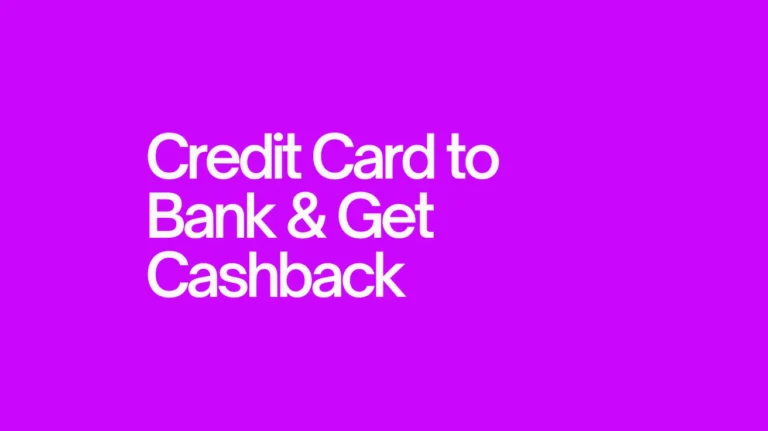 Credit Card to Bank Transfer App + Additional Cashback