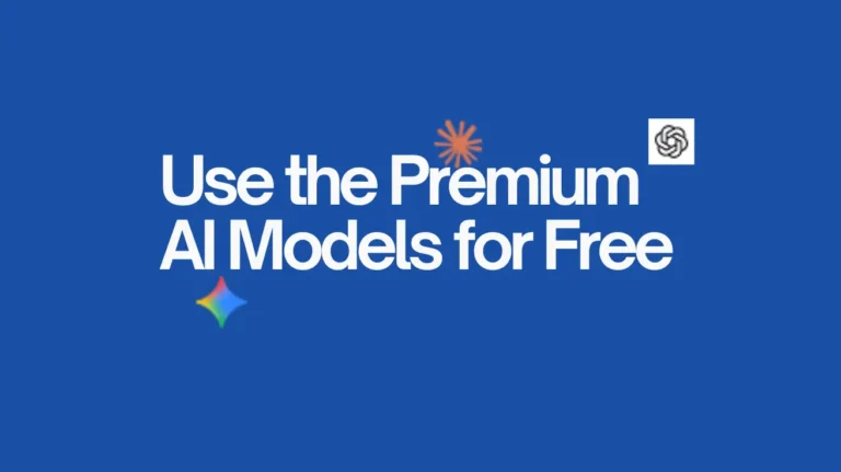 Here’s How You Can Use ChatGPT 5, Gemini Pro, and Claude Free (in 2025)